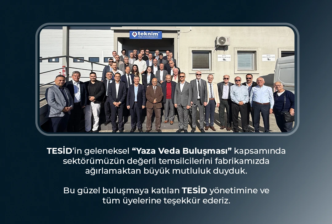 TESİD Yaza Veda Buluşması’nı Fabrikamızda Gerçekleştirdik